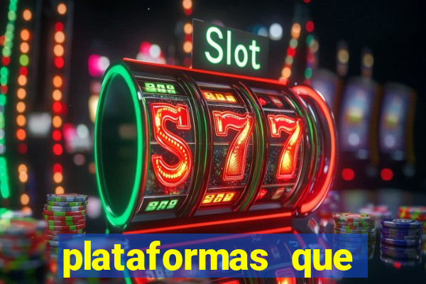 plataformas que estao pagando bem